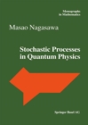 Image for Stochastic Processes in Quantum Physics : v.94