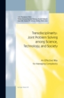 Image for Transdisciplinarity: Joint Problem Solving Among Science, Technology, and Society: An Effective Way for Managing Complexity