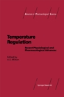 Image for Temperature Regulation: Recent Physiological and Pharmacological Advances