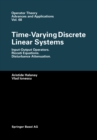 Image for Time-varying Discrete Linear Systems: Input-output Operators. Riccati Equations. Disturbance Attenuation