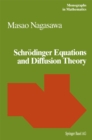 Image for Schrodinger Equations and Diffusion Theory