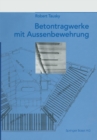 Image for Betontragwerke mit Aussenbewehrung