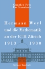 Image for Hermann Weyl Und Die Mathematik an Der Eth Zurich, 1913-1930