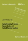 Image for Spatial Branching Processes, Random Snakes and Partial Differential Equations