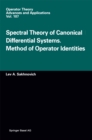 Image for Spectral Theory of Canonical Differential Systems. Method of Operator Identities : 107