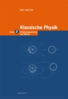 Image for Klassische Physik: Band 2: Elektromagnetismus Und Warme