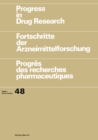 Image for Progress in Drug Research / Fortschritte Der Arzneimittelforschung / Progres Des Recherches Pharmaceutiques : Vol. 48