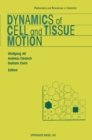 Image for Dynamics of Cell and Tissue Motion