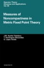 Image for Measures of Noncompactness in Metric Fixed Point Theory