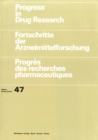 Image for Progress in Drug Research / Fortschritte Der Arzneimittelforschung / Progres Des Recherches Pharmaceutiques : 47