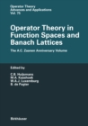 Image for Operator Theory in Function Spaces and Banach Lattices: Essays Dedicated to A.c. Zaanen On the Occasion of His 80th Birthday