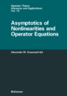 Image for Asymptotics of Nonlinearities and Operator Equations