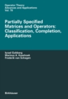 Image for Partially Specified Matrices and Operators: Classification, Completion, Applications
