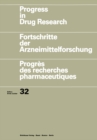 Image for Progress in Drug Research / Fortschritte Der Arzneimittelforschung / Progres Des Recherches Pharmaceutiques. : 32
