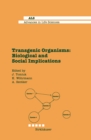 Image for Transgenic Organisms: Biological and Social Implications