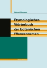 Image for Etymologisches Worterbuch der botanischen Pflanzennamen