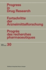 Image for Progress in Drug Research / Fortschritte Der Arzneimittelforschung / Progres Des Recherches Pharmaceutiques: Vol. 30. : 30
