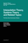Image for Interpolation Theory, Systems Theory and Related Topics