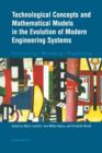 Image for Technological concepts and mathematical models in the evolution of modern engineering systems  : controlling, managing, organizing