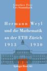 Image for Hermann Weyl und die Mathematik an der ETH Zurich, 1913–1930
