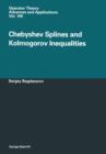 Image for Chebyshev Splines and Kolmogorov Inequalities