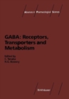 Image for GABA: Receptors, Transporters and Metabolism