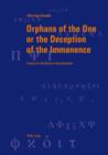 Image for Orphans of the One or the deception of the immanence: essays on the roots of secularization