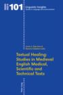 Image for Textual healing: studies in medieval English medical, scientific and technical texts