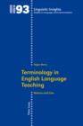 Image for Terminology in English language teaching: nature and use : v. 93