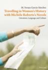 Image for Travelling in women&#39;s history with Michele Robert&#39;s novels: literature, language and culture