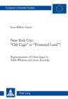 Image for New York City, &quot;gilt cage&quot; or &quot;promised land&quot;?: representations of urban space in Edith Wharton and Anzia Yezierska : v. 465