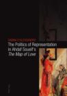 Image for The politics of representation in Ahdaf Soueif&#39;s The map of love