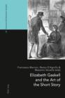 Image for Elizabeth Gaskell and the art of the short story