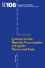 Image for Systems for the phonetic transcription of English: theory and texts
