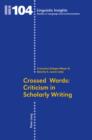 Image for Crossed words: criticism in scholarly writing : v. 104