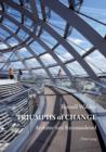 Image for Triumphs of change: architecture reconsidered