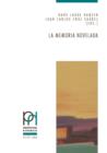 Image for La memoria novelada: hibridacion de generos y metaficcion en la novela espanola sobre la guerra civil y el franquismo (2000-2010)