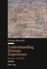Image for Understanding human experience: reason and faith