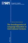 Image for The Sociolinguistics of Language Education in International Contexts : 141