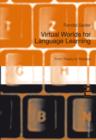 Image for Virtual worlds for language learning: from theory to practice : v. 2