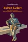 Image for Zoltan Kodaly: und das Phaenomen der ungarischen Musikerziehung