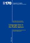 Image for Language use in the public sphere: methodological perspectives and empirical applications