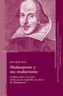 Image for Shakespeare y sus traductores: analisis critico de siete traducciones espanolas de obras de Shakespeare : v. 1