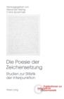 Image for Die Poesie der Zeichensetzung: Studien zur Stilistik der Interpunktion : neue Folge, Band 25