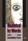Image for Haunted by Words: Scandalous Texts