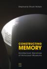 Image for Constructing memory: architectural narratives of Holocaust museums