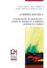 Image for La memoria novelada II: Ficcionalizacion, documentalismo y lugares de memoria en la narrativa memorialista espanola
