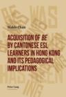Image for Acquisition of &quot;be&quot; by Cantonese ESL Learners in Hong Kong- and its Pedagogical Implications
