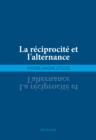 Image for La reciprocite et l&#39;alternance