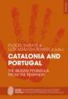 Image for Catalonia and Portugal: the Iberian Peninsula from the periphery